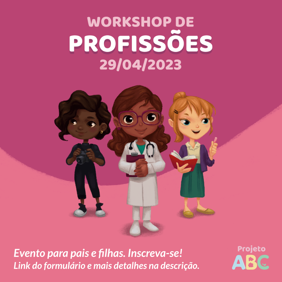 Advertising image containing the illustration in a pink background and the title 'workshop de profissões 29/04/2023' and a call to action below